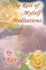 The Rest of Myself Meditations Book Cover with Kay